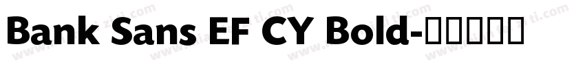 Bank Sans EF CY Bold字体转换